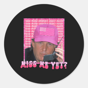 Trump Pink Miss Me Fast, Trump 2024, Runder Aufkleber