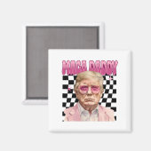 Trump Pink Sungles Maga Daddy Funny Trump 2024 Magnet (Vorderseite/Rückseite)
