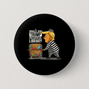 Trump Präsidentenbibliothek Funny Anti Trump Button