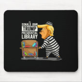 Trump Präsidentenbibliothek Funny Anti Trump Mousepad (Vorne)