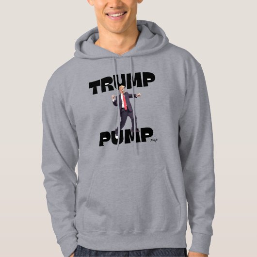 "Trump Pump" Hoodie (Vorderseite)