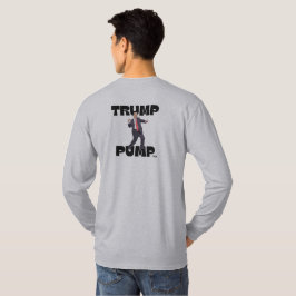 "Trump Pump" Hoodie-T - Shirt