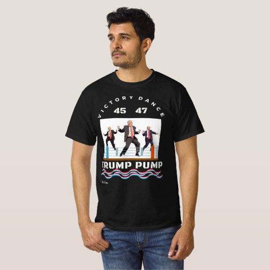 Trump Pump Victory Dance T - Shirt (Vorne ganz)