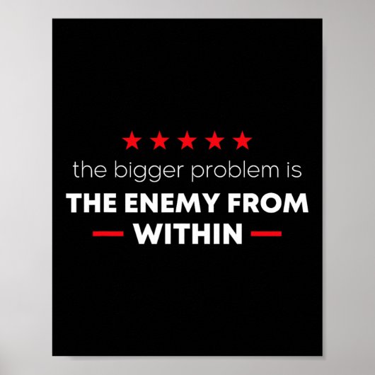 Trump Quote The Bigger Problem Is The Enemy From W Poster (Vorne)
