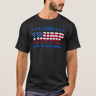 Trump Rally Ich liebe Trump, weil er Amerika liebt T-Shirt