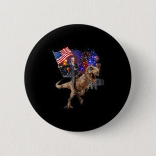 Trump Reitet Auf Einem Dinosaurier T-Rex Unterstüt Button