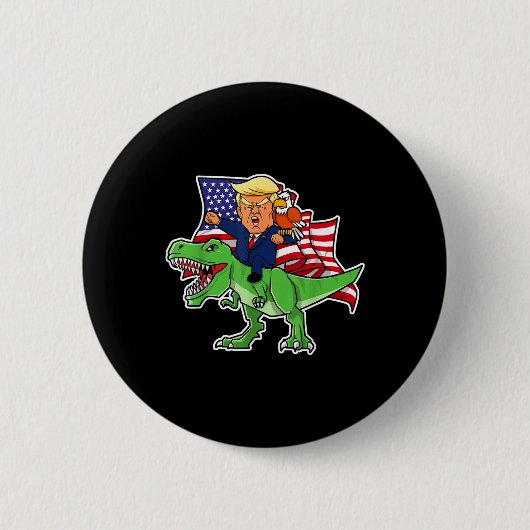 Trump Riding A Dinosaur Trex Funny Merica Patrioti Button (Vorderseite)