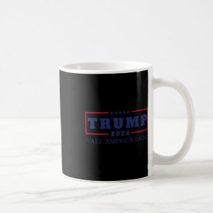 Trump rückt Amerika zurück 2024 Donald Trump 4. J. Kaffeetasse