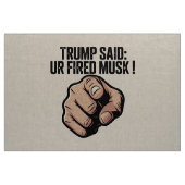 Trump sagte: Du bist Fired Musk! Stoff (Yard (91,4 cm))