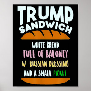 Trump Sandwich Small Pickle Political Sarcasm Poster