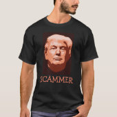Trump Scammer T - Shirt (Vorderseite)