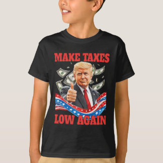 Trump senkt die Steuern wieder niedrig, pro-trump T-Shirt