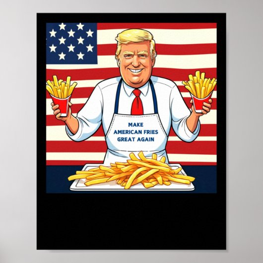 Trump Serving Mcdonalds Fries Poster (Vorne)