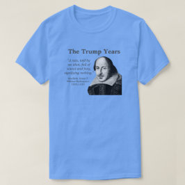Trump, Shakespeare Zitat, blau T-Shirt