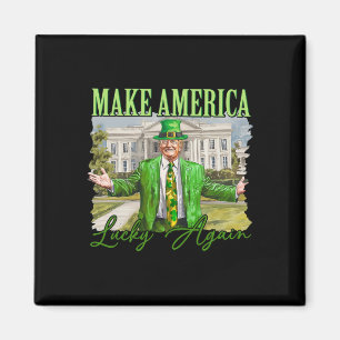 Trump Shamrock Make America Lucky Again St. Patric Magnet