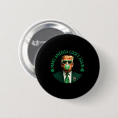 Trump Shamrock Make America Lucky Again St Patrick Button (Vorne & Hinten)