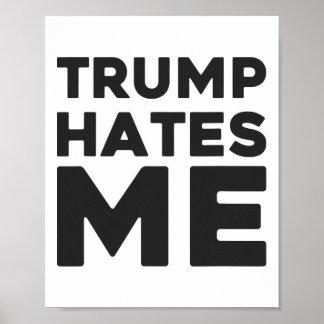 Trump-Shirt - Trump hasst mich Poster