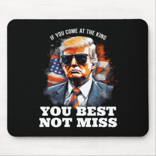 Trump-Shirt, wenn du am besten kommst, nicht ich Mousepad
