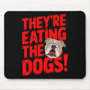 Trump Sie essen die Hunde die Katzen die Haustiere Mousepad