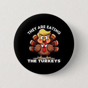 Trump Sie essen die Türkei lustig Donald Trump Button