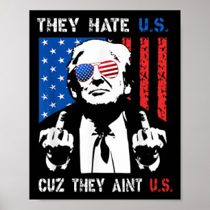Trump sie hassen uns Cuz Sie sind nicht lustig 4. Poster