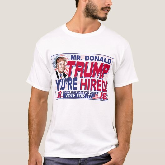 Trump Sie werden 2016 eingestellt T-Shirt (Vorderseite)
