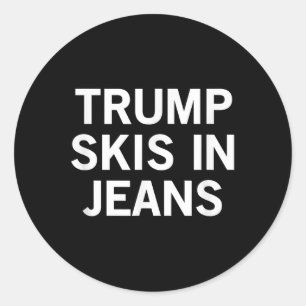 Trump Skis in Jeans _3 Runder Aufkleber