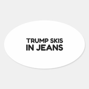 TRUMP SKIS IN JEANS OVALER AUFKLEBER