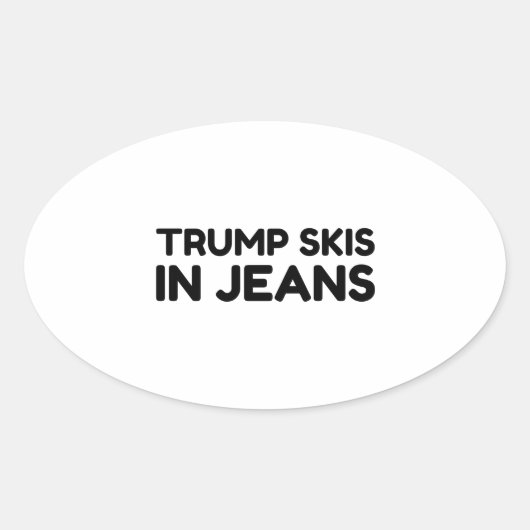 TRUMP SKIS IN JEANS OVALER AUFKLEBER (Vorderseite)