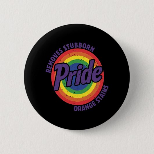 Trump soll Stubborn Orange Stains Pride entfernen Button (Vorderseite)