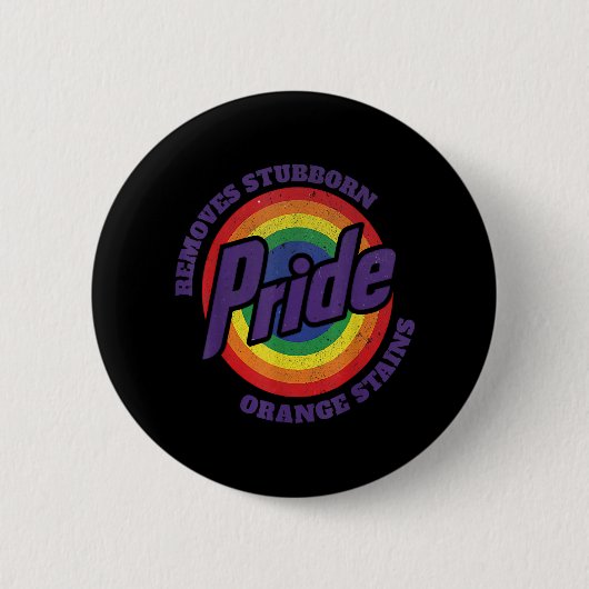 Trump soll Stubborn Orange Stains Pride entfernen Button (Vorderseite)
