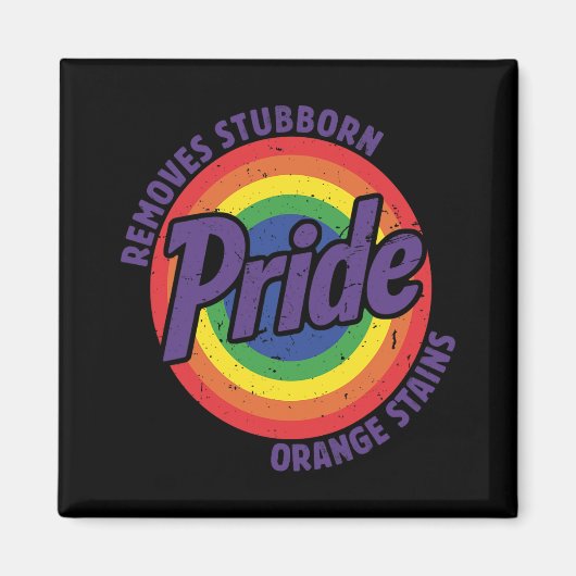 Trump soll Stubborn Orange Stains Pride entfernen Magnet (Vorne)