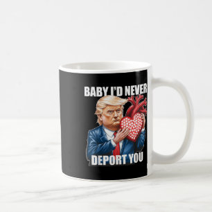 Trump Spaß Baby ich würde dich nie lustig abschieb Kaffeetasse