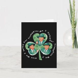 Trump St Patrick's Day 2025 Funny Kiss Me I Voted Karte