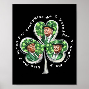 Trump St. Patrick's Day 2025 Lustig Küss mich, ich Poster
