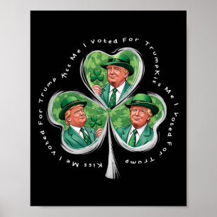 Trump St. Patrick's Day 2025 Lustig Küss Mich Ich Poster