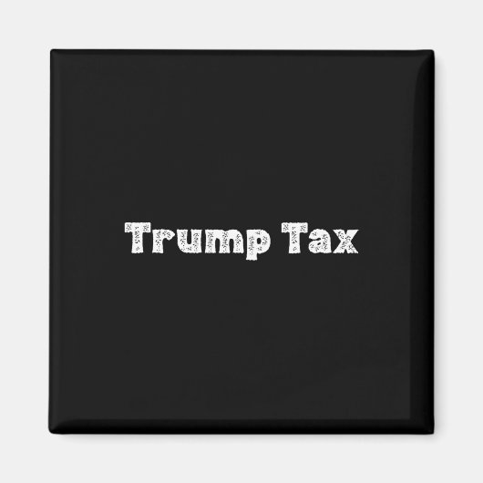 Trump Steuer _1 Magnet (Vorne)