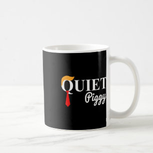 Trump Stilles Ferkel Lustiges Politisches Meme Sch Kaffeetasse