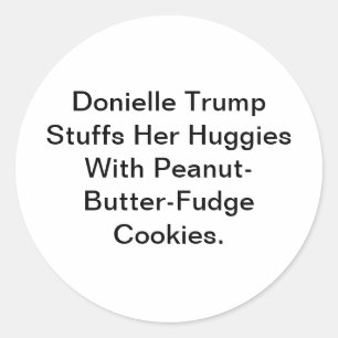 Trump stopft ihre Huggies Hankamer Artjunkhaus Yum Runder Aufkleber