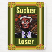 Trump Sucker/Loser Mouse Pad Mousepad (Vorne)