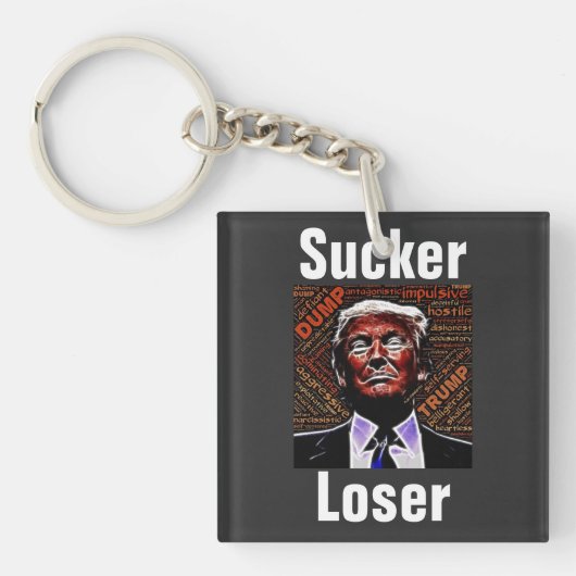 Trump Sucker/Loser-Schlüsselanhänger Schlüsselanhänger (Vorderseite)