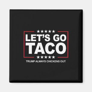 Trump Taco Handel Lustig Trump kneift immer  Magnet