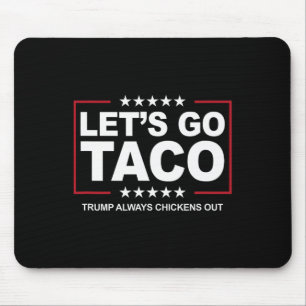 Trump Taco Handel Lustig Trump kneift immer Mousepad
