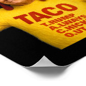 Trump Taco Trump kneift immer  Poster (Ecke)