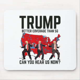 Trump-Tanz besser abdecken als 5g können Sie hören Mousepad
