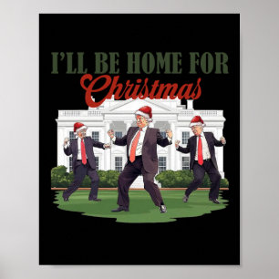 Trump tanzt Trump, ich werde Zuhause für Poster