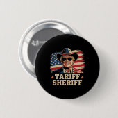Trump Tarriffs Tariff Sheriff Präsident Trump Tari Button (Vorne & Hinten)