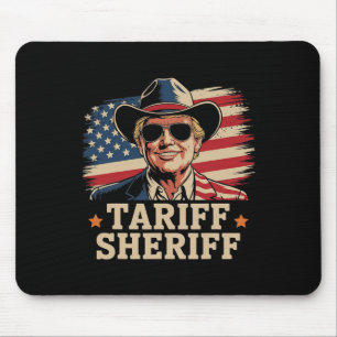 Trump Tarriffs Tariff Sheriff Präsident Trump Tari Mousepad