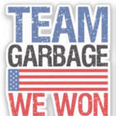Trump - Team Garbage We Won Aufkleber (Vorderseite)