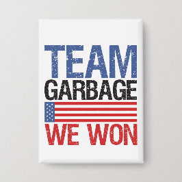 Trump - Team Garbage We Won Button